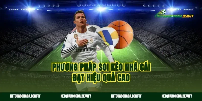 Phương pháp soi kèo nhà cái đạt hiệu quả cao